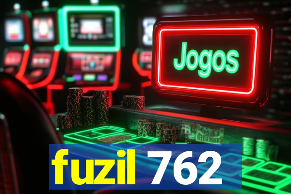 fuzil 762